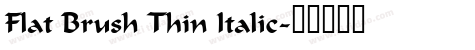 Flat Brush Thin Italic字体转换